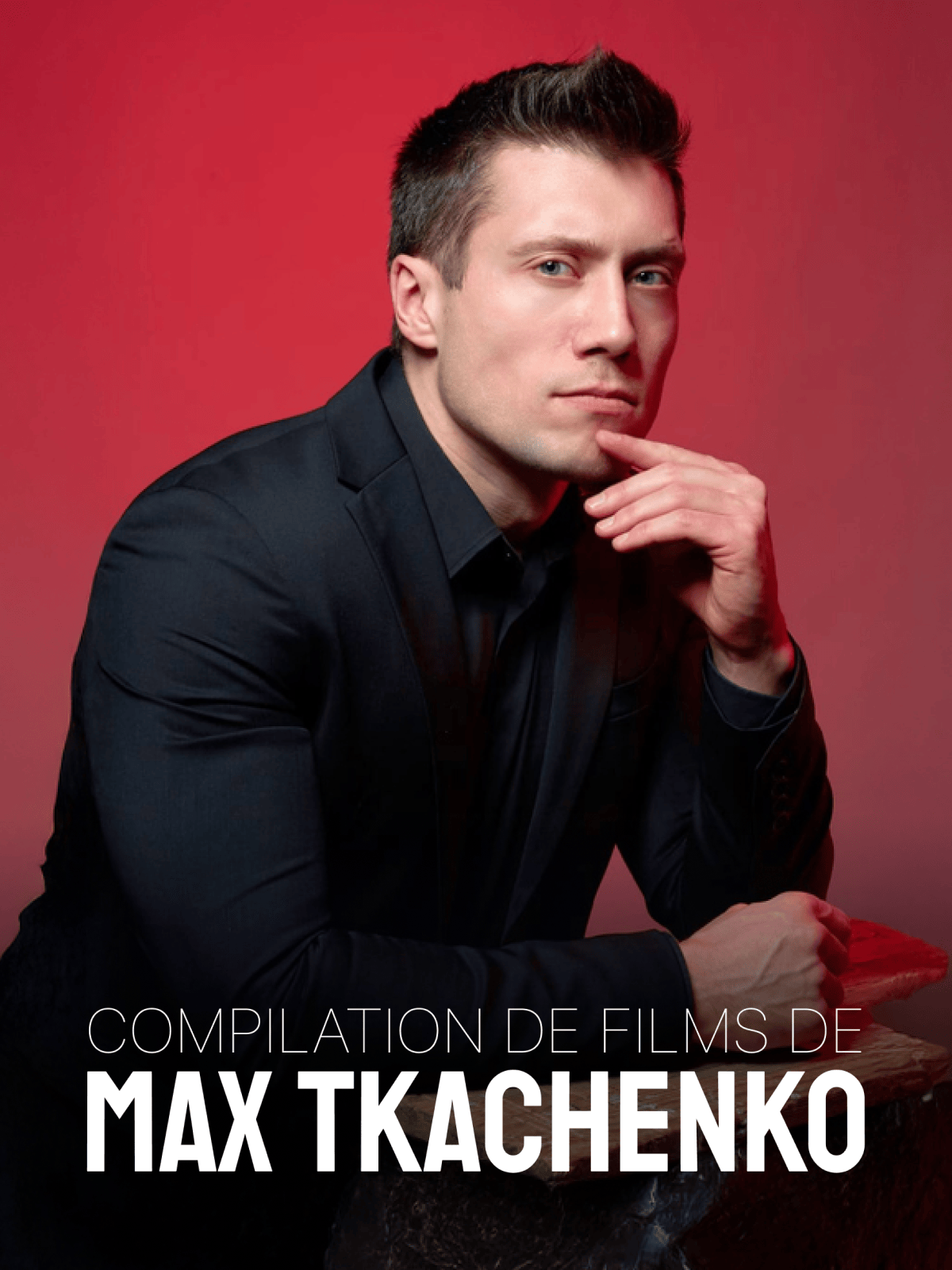 Compilation de films de Max Tkachenko