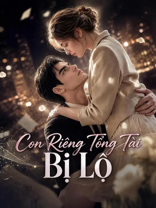 Con Riêng Tổng Tài Bị Lộ