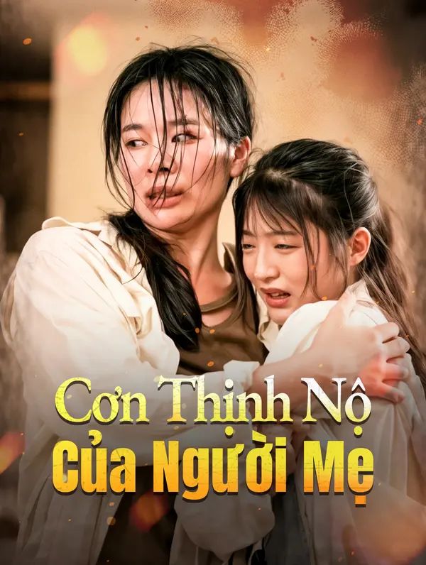 Cơn Thịnh Nộ Của Người Mẹ