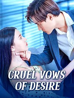 Cruel Vows of Desire