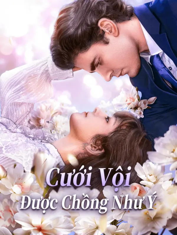 Cưới Vội Được Chồng Như Ý