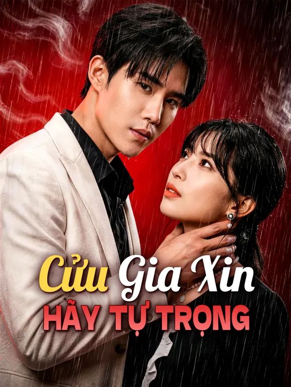 Cửu Gia Xin Hãy Tự Trọng