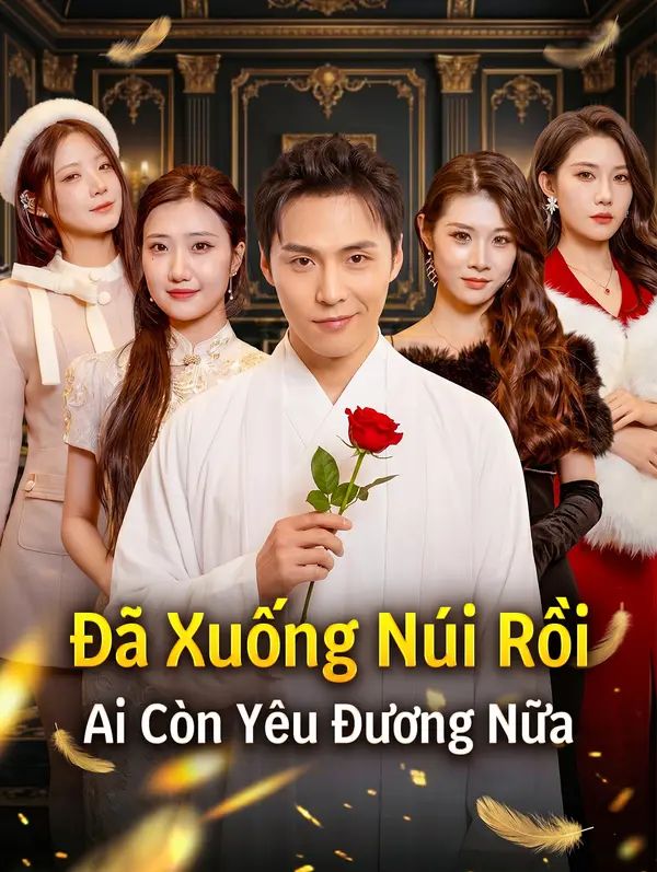 Đã Xuống Núi Rồi Ai Còn Yêu Đương Nữa
