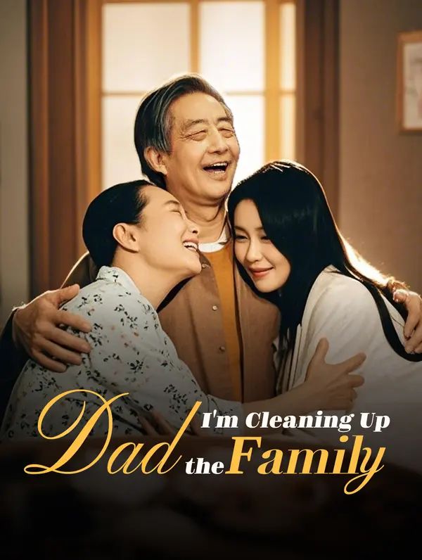 Dad, I'm Cleaning Up the Family