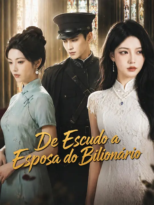 De Escudo a Esposa do Bilionário