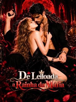 De Leiloada a Rainha da Máfia