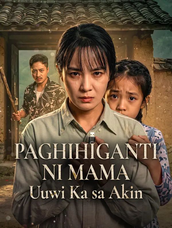 Paghihiganti ni Mama: Uuwi Ka sa Akin