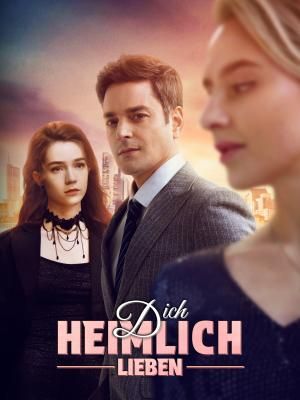 Dich heimlich lieben