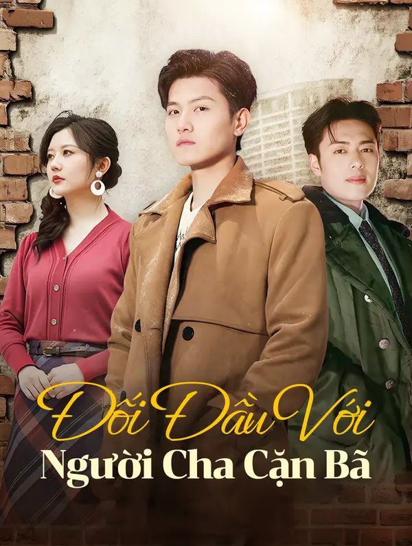 Đối Đầu Với Người Cha Cặn Bã