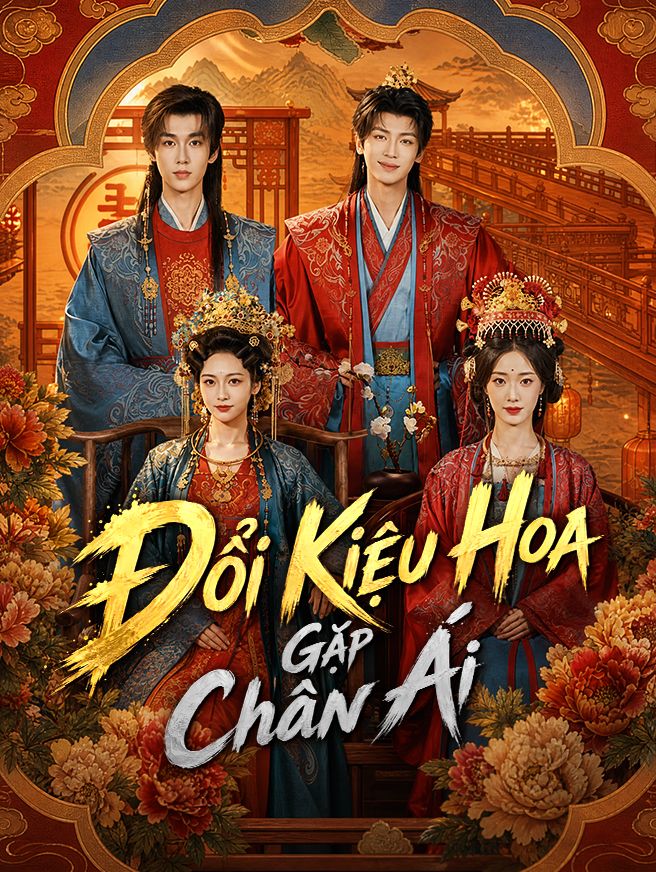 Đổi Kiệu Hoa Gặp Chân Ái