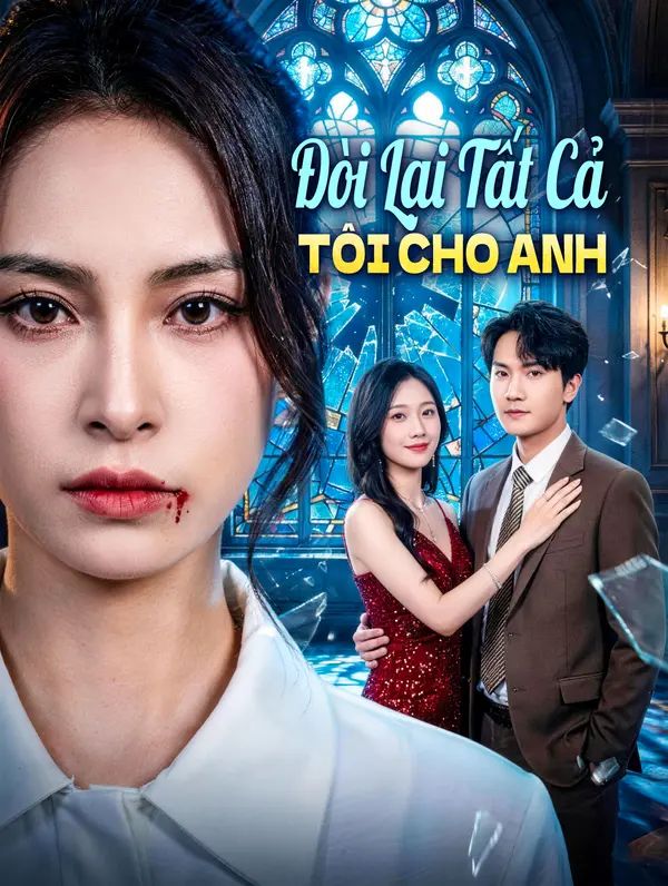 Đòi Lại Tất Cả Tôi Cho Anh