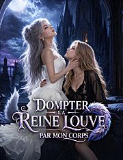 Dompter la Reine Louve par mon corps(doublage)