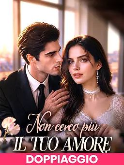 (DOPPIAGGIO)Non cerco più il tuo amore