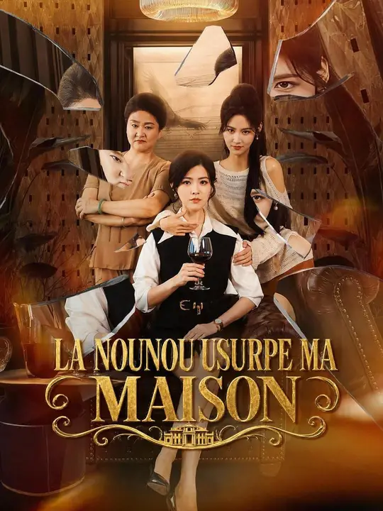 (Doublage) LA NOUNOU USURPE MA MAISON