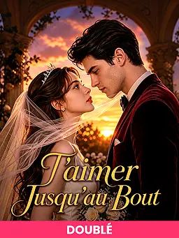 (DOUBLÉ)T’aimer Jusqu’au Bout