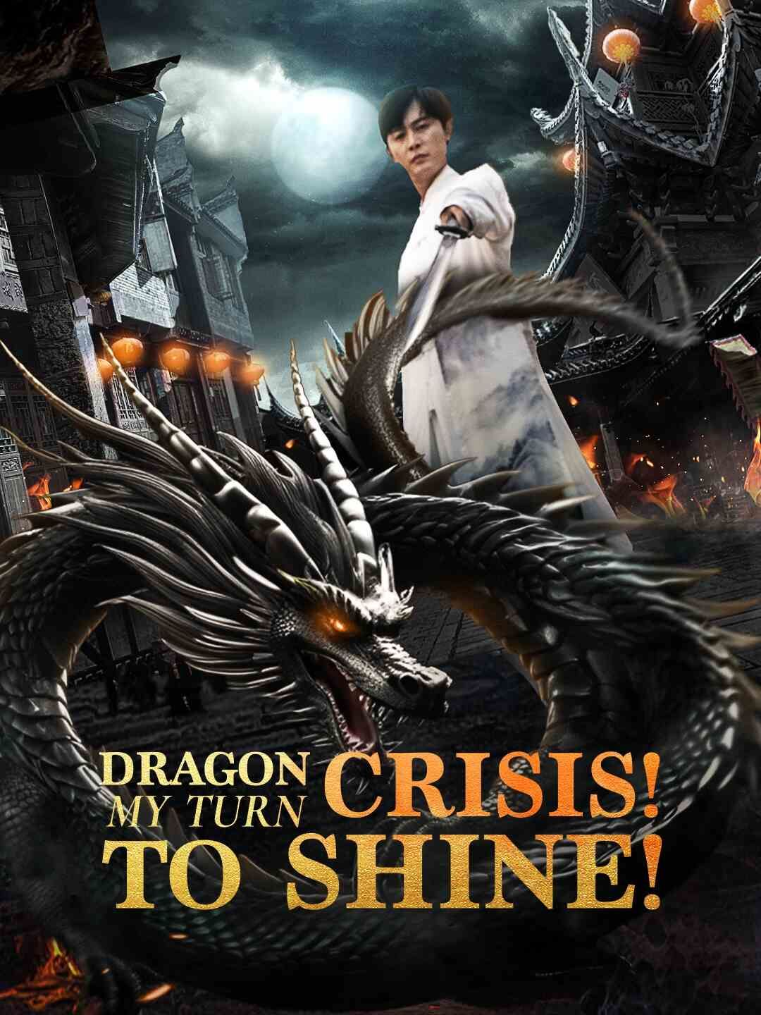 Dragon Crisis! My Turn to Shine!