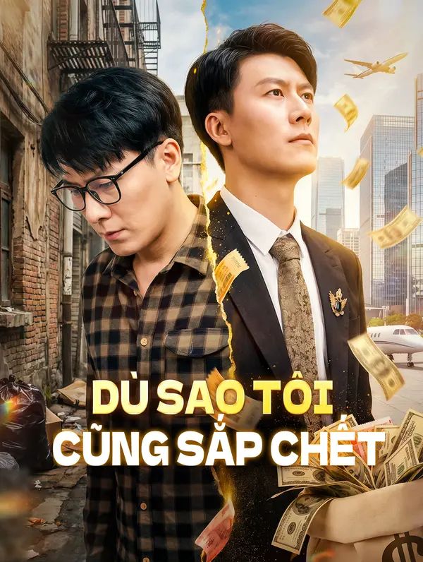 Dù Sao Tôi Cũng Sắp Chết