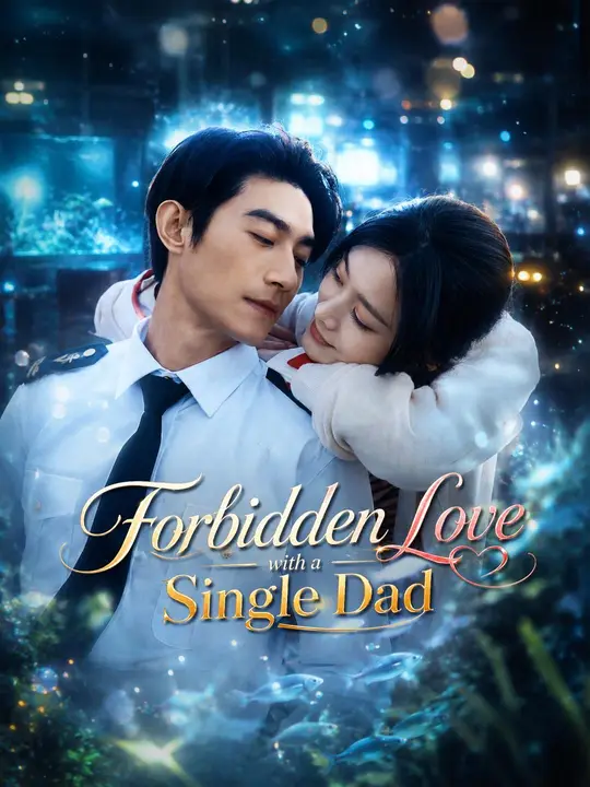 (Dubbed) Forbidden Love with a Single Dad