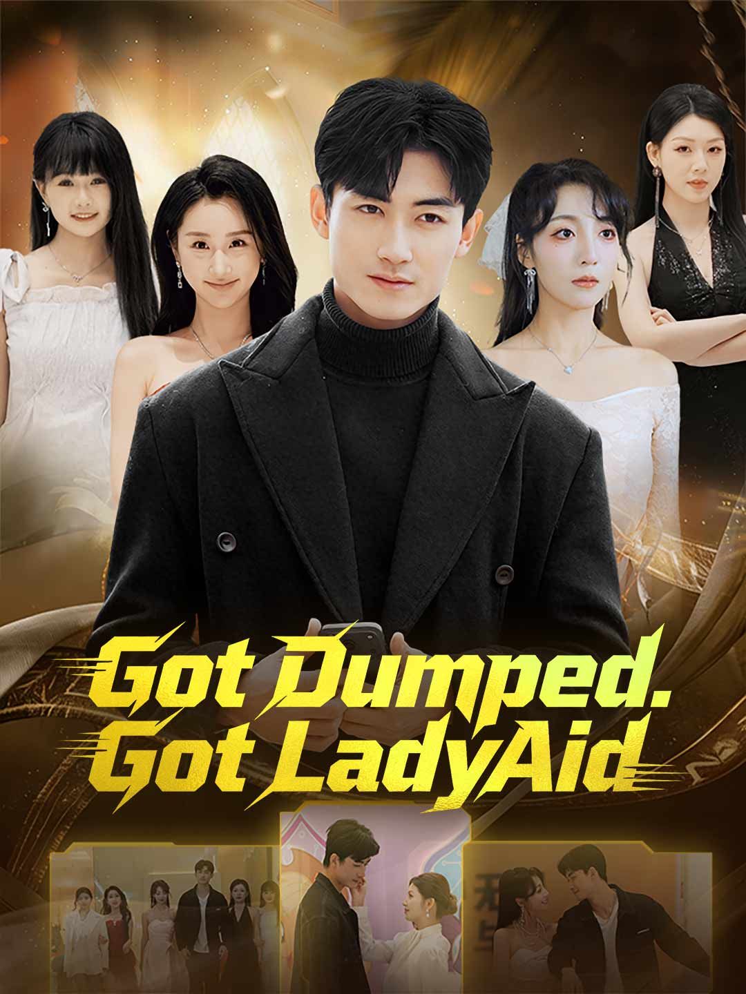(Dubbed) Got Dumped. Got LadyAid.