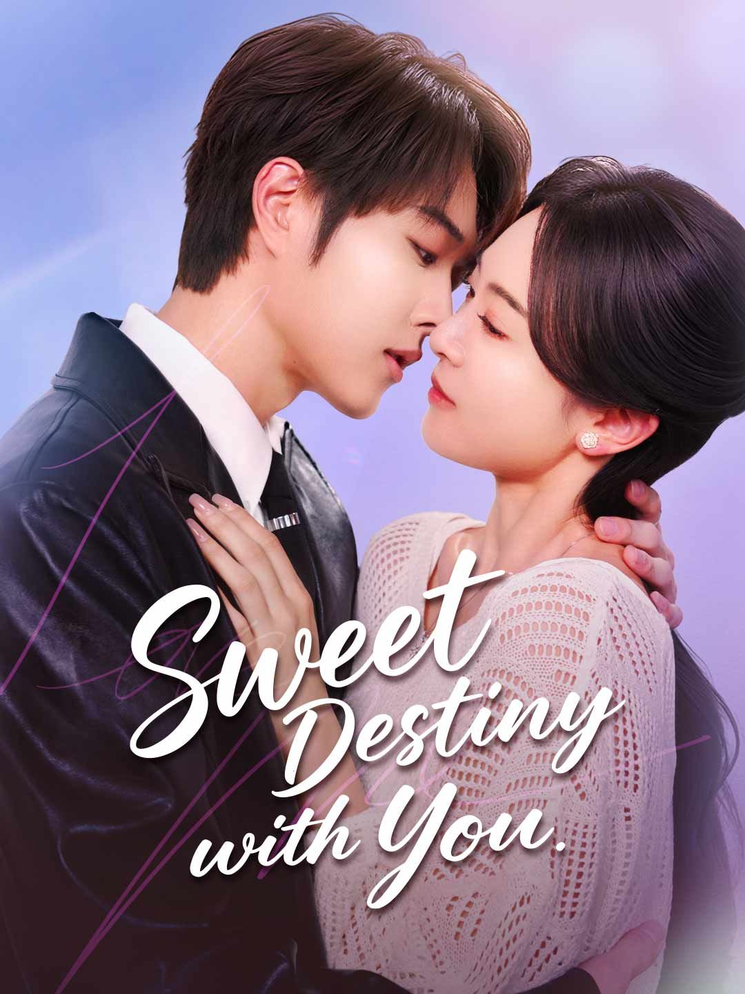 (Dubbed) Sweet Destiny with You