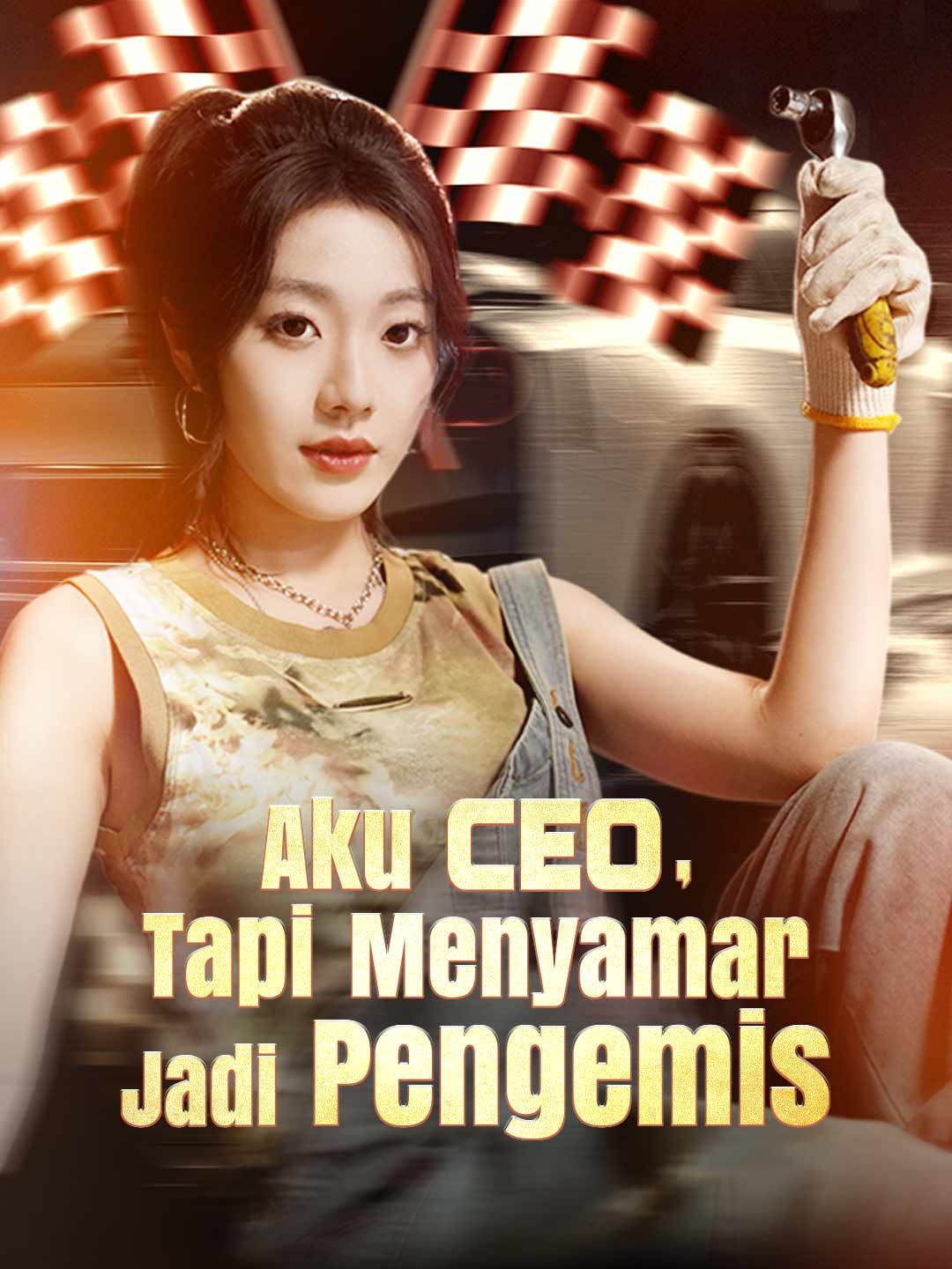 (Dubbing) Aku CEO, Tapi Menyamar Jadi Pengemis