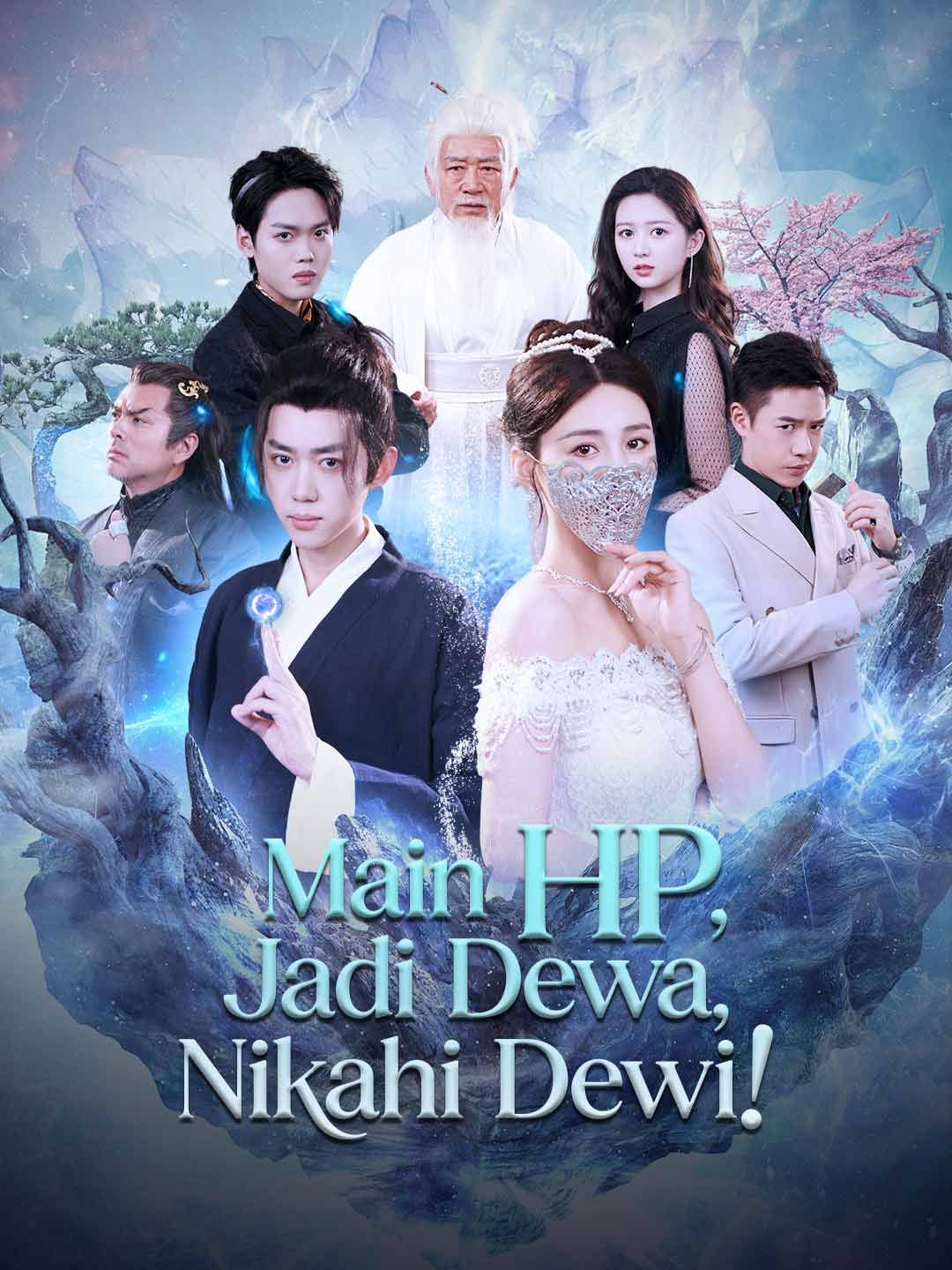 (Dubbing) Main HP, Jadi Dewa, Nikahi Dewi!