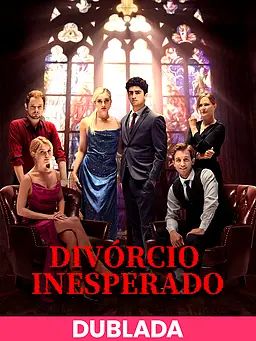 (DUBLADA)Divórcio Inesperado