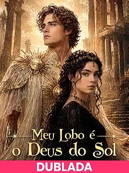 (DUBLADA)Meu Lobo é o Deus do Sol