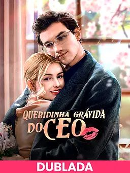 (DUBLADA)Queridinha Grávida do CEO
