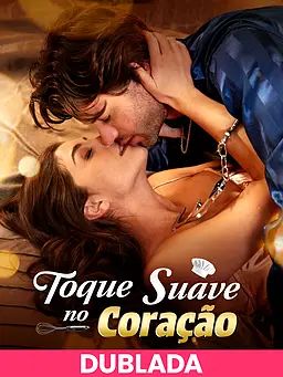 (DUBLADA)Toque Suave no Coração