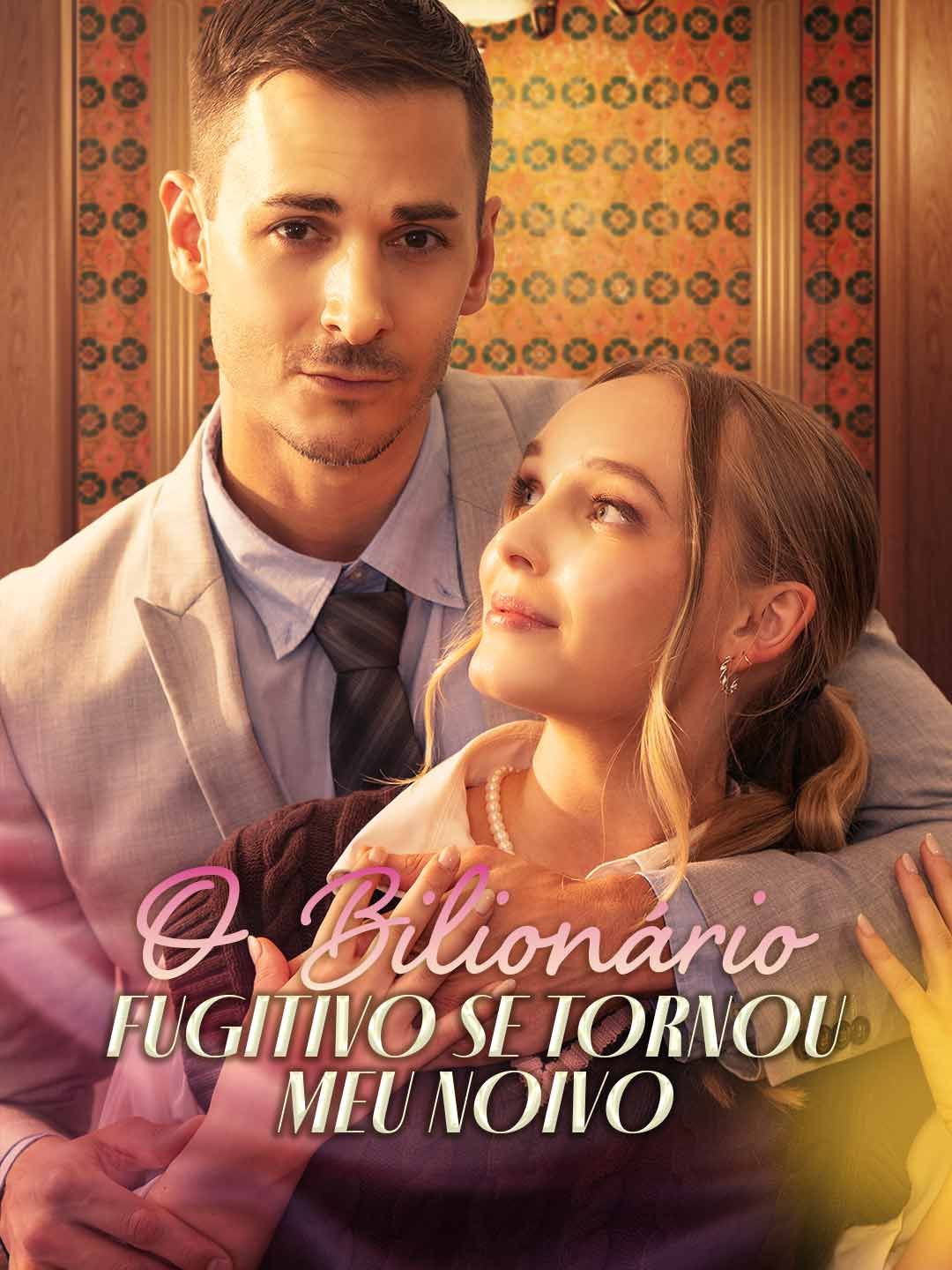 [dublado] O Bilionário Fugitivo se Tornou Meu Noivo
