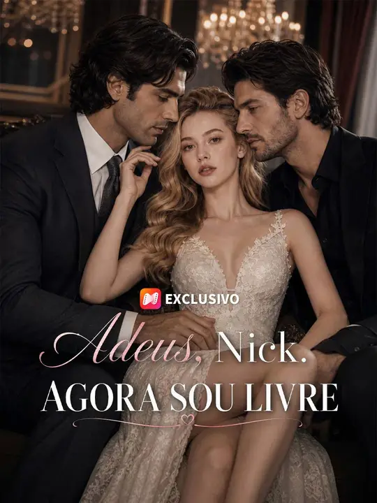 (Dublagem) Adeus, Nick. Agora Sou Livre