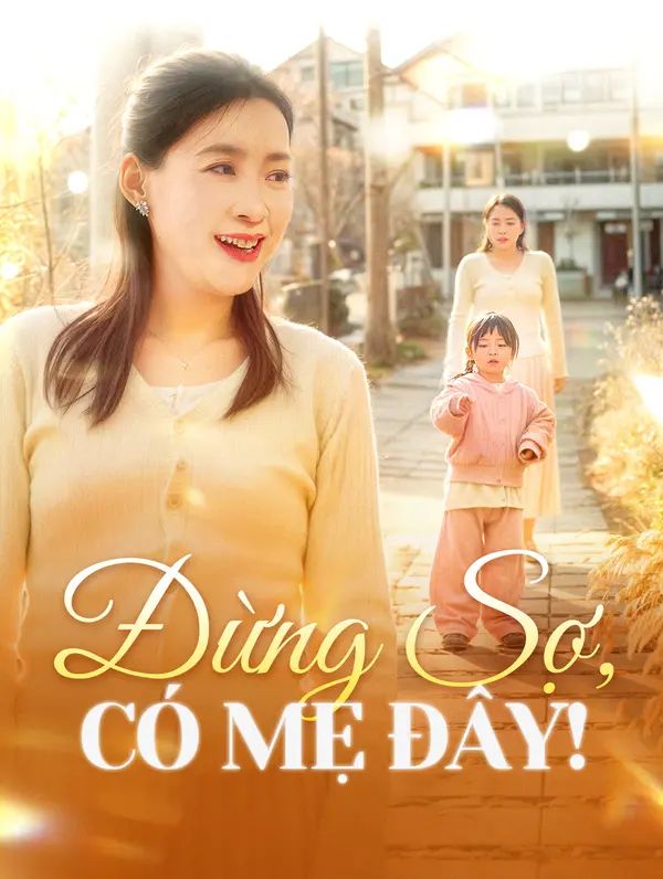 Đừng Sợ, Có Mẹ Đây!