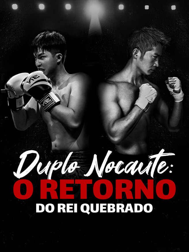 Duplo Nocaute: O Retorno do Rei Quebrado