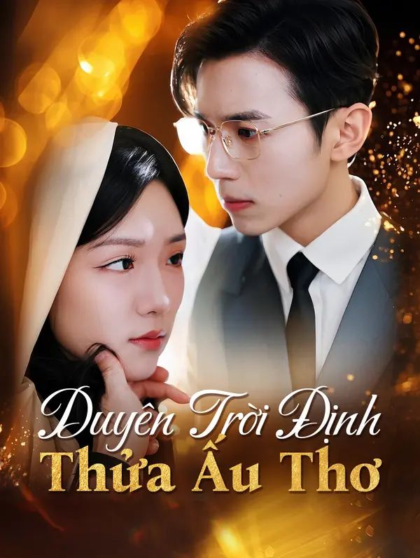 Duyên Trời Định Thửa Ấu Thơ