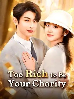 Poster Too Rich to Be Your Charity