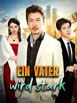 Ein Vater wird stark