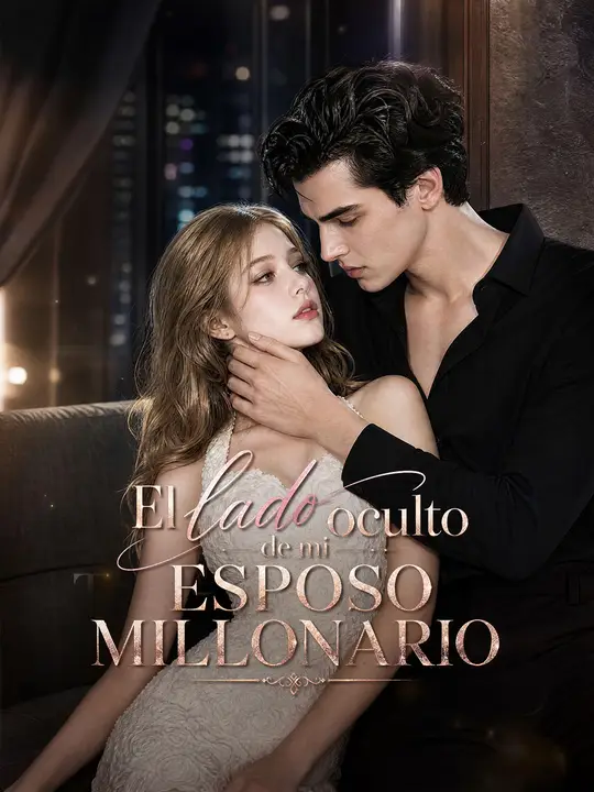 El lado oculto de mi esposo millonario