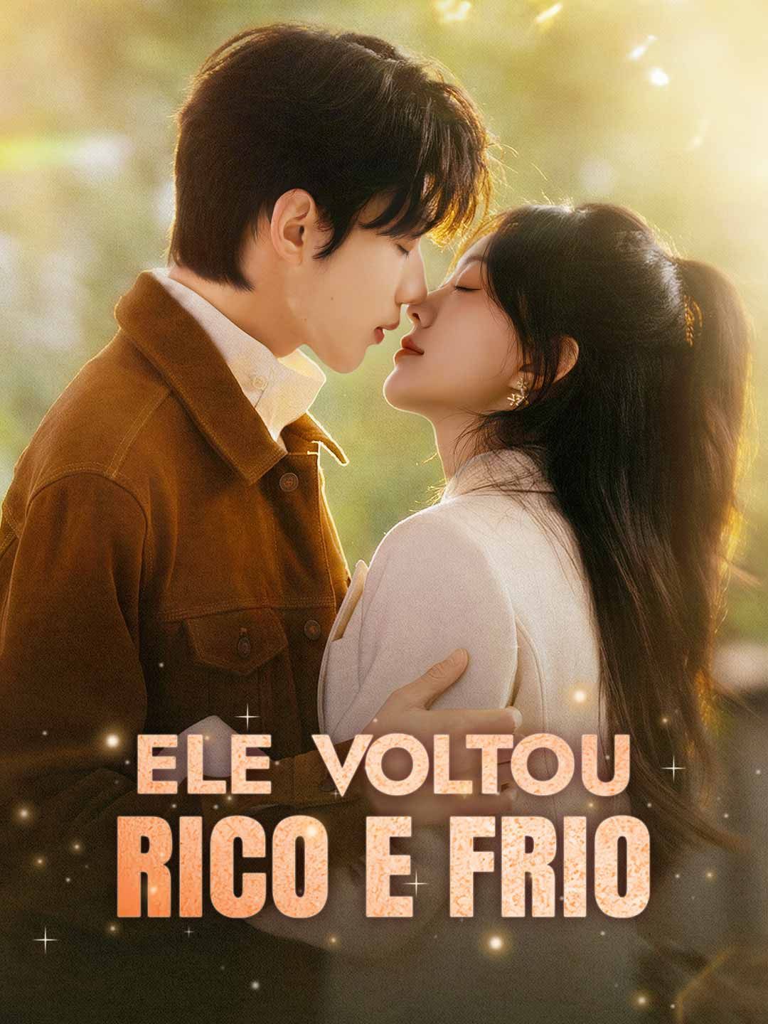Ele voltou rico e frio
