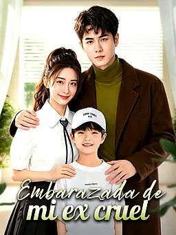 Embarazada de mi ex cruel