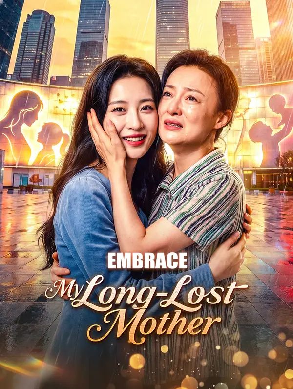 Embrace My Long-Lost Mother