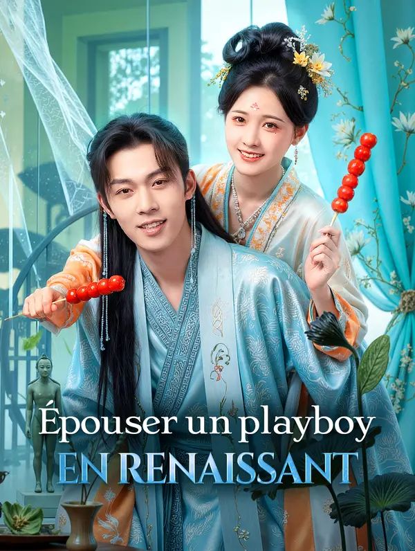 Épouser un playboy en renaissant