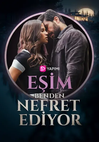 Eşim Benden Nefret Ediyor