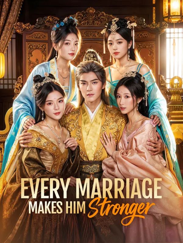 Every Marriage Makes Him Stronger(Dubbed)