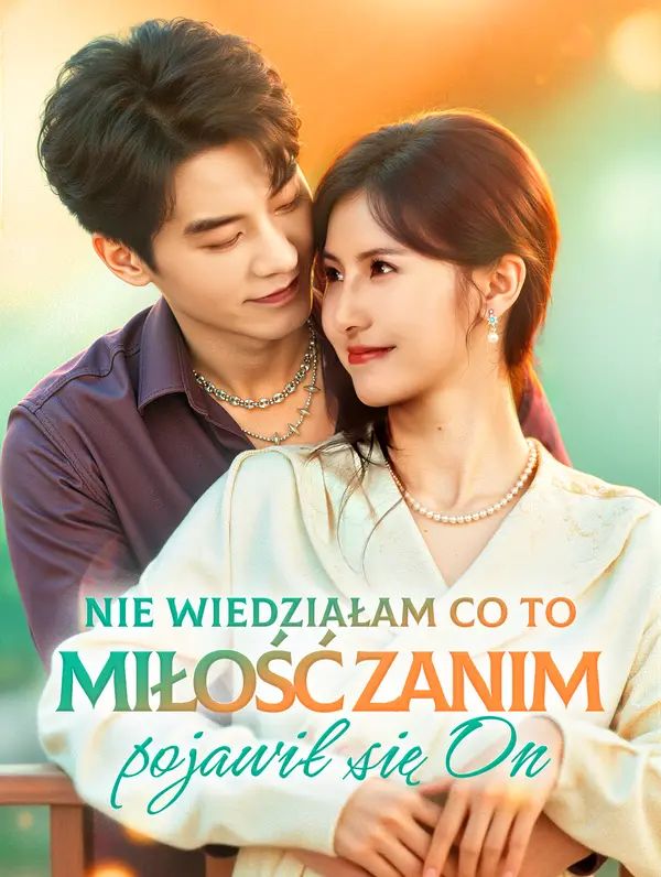 Nie wiedziałam co to miłość zanim pojawił się On