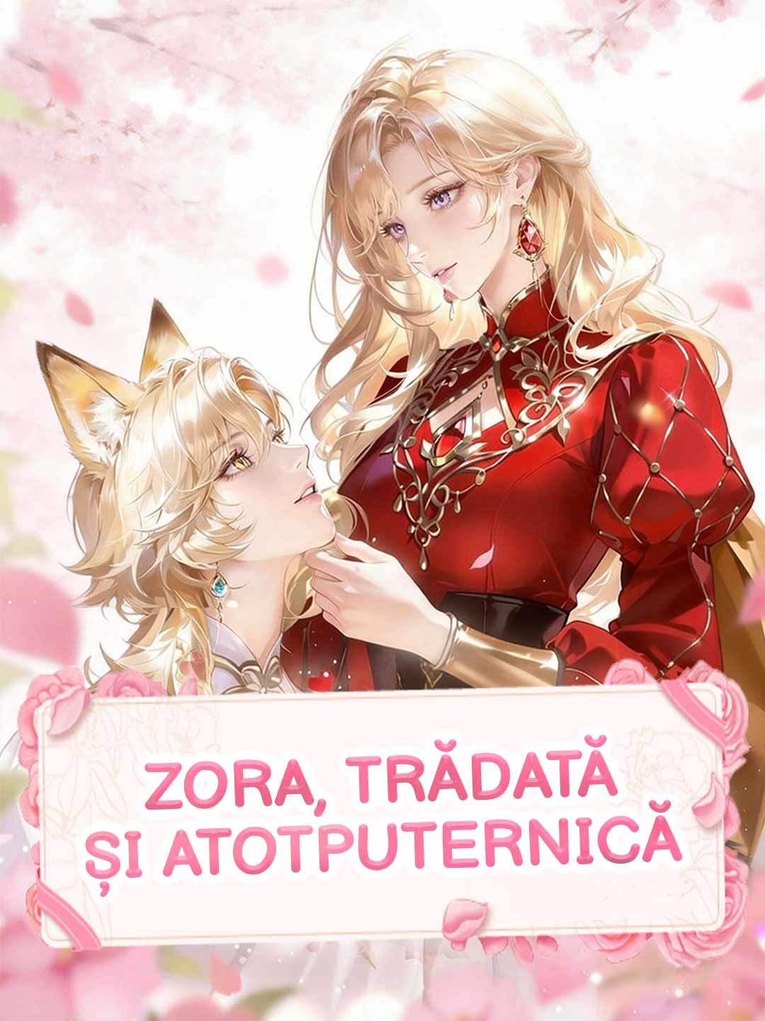 Zora, Trădată și Atotputernică