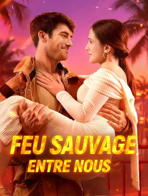 Feu sauvage entre nous(Doublé)