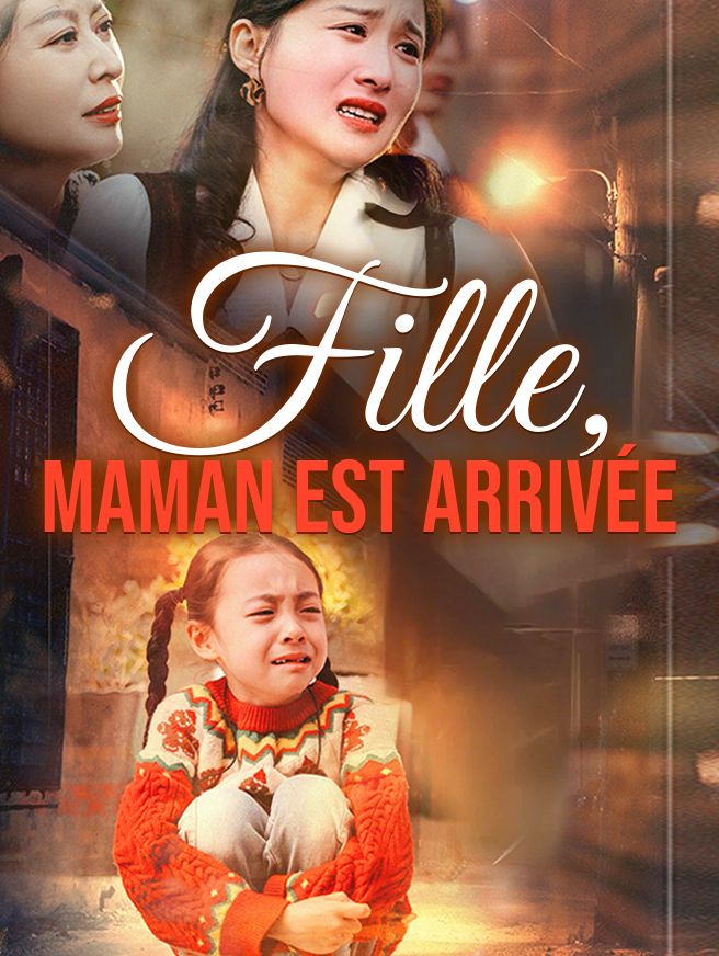 Fille, Maman Est Arrivée