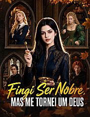 Fingi Ser Nobre, Mas Me Tornei um Deus[dublado]