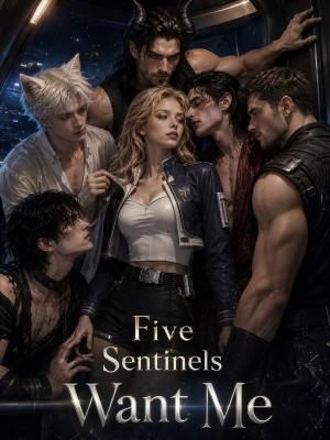 Five Sentinels Want Me